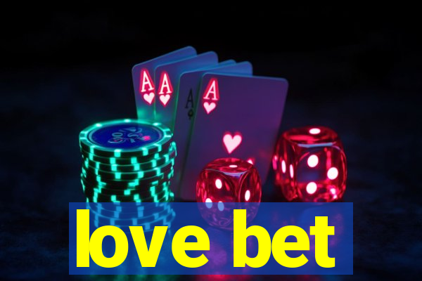 love bet